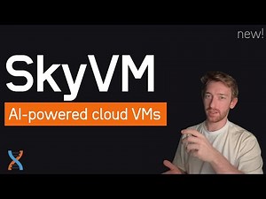 SkyVM: AI powered cloud VMs in Rust