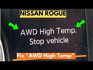 How To Fix Nissan Rogue "AWD High Temp" Warning?