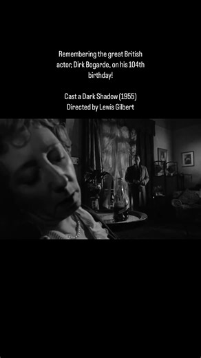 31 reactions · 11 shares | Remembering the great British actor, Dirk Bogarde, on his 104th birthday!  Cast a Dark Shadow (1955) Directed by Lewis Gilbert A master of nuance and charm, Bogarde delivered one of his most chilling performances in this noir thriller. His portrayal of the calculating and dangerously charismatic Edward Bare remains unforgettable. What’s your favorite Dirk Bogarde performance? #DirkBogarde #ClassicCinema #FilmNoir | History of Cinema | Facebook
