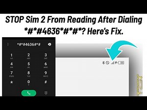 STOP Sim 2 From Reading After Dialing *#*#4636*#*#*? Here's Fix.