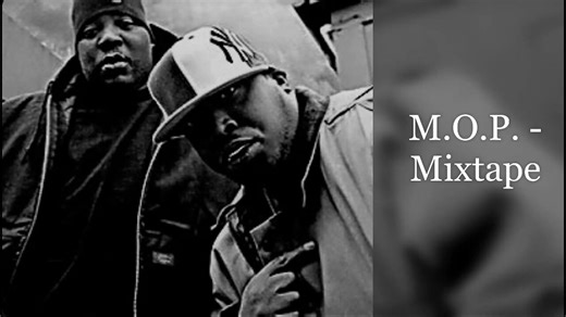 M.O.P. - Mixtape (feat. Kool G Rap, O.C., Freddie Foxxx, Gang Starr, Buckwild...)