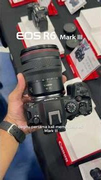 Launching Canon EOS R6 Mark III dan Canon EOS C50 📸✨ #canoneosr6 #canonc50
