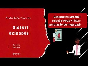 Gasometria arterial - relação PaO2 e FiO2