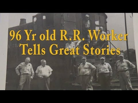 Railroad Stories from 96 yr old retired Railroader! Classic Railroad Info.