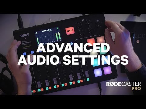 RØDECaster Pro Features - Advanced Audio Settings