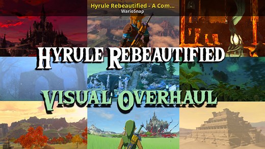 Hyrule Rebeautified - A Complete Visual Overhaul Mod for The Legend of Zelda: Tears of the Kingdom | TOTK Mods