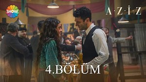#Aziz 4. Bölüm | Aziz