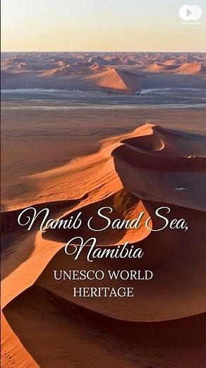 UNESCO WORLD HERITAGE SITES - Namib Sand Sea, Namibia 😍