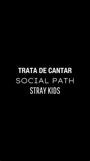 TRATA DE CANTAR SOCIAL PATH ADAPTACIÓN ALISS MOON #straykids #kpop @Stray Kids