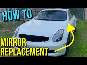 How to: G35 Mirror Removal for Repair or Replacement