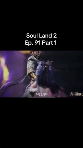 Soul land 2, The unrivaled tang sect, the peerless tang clan 😍Ep 91 #soulland #soullanddoulou #tangwutong #houyuhao