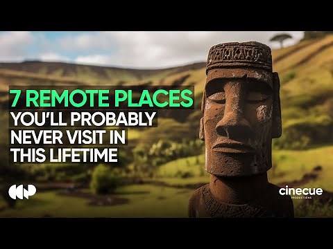 The Most Remote and Untouched Places on Earth | CCP