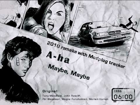 A-ha - Maybe Maybe (Remake Modplug)