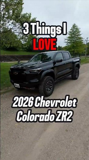 2026 Chevrolet Colorado ZR2 | 3 Things I LOVE #chevrolet #colorado #zr2