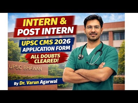 UPSC CMS 2026 Application Form | Intern & Post Intern Complete Guide | All Doubts Cleared