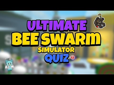 ULTIMATE Bee Swarm Simulator QUIZ! (Test your BSS knowledge!)