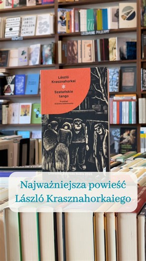 Wydawnictwo Czarne on Instagram: "Jedna z kluczowych powieści László Krasznahorkaiego. „Szatańskie tango" jest jeszcze w przesprzedaży – z rabatem -30% tylko do wtorku, do końca dnia (20 stycznia) Książka dostępna na czarne.com.pl oraz w Księgarni Czarnego https://czarne.com.pl/katalog/ksiazki/szatanskie-tango"