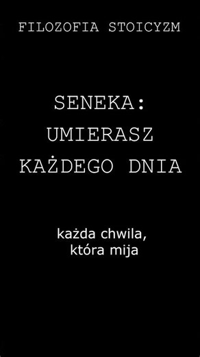 Umierasz każdego dnia. Seneka o marnowaniu czasu #stoicyzm #psychologia #filozofia