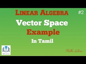Vector Space | Example | Linear Algebra | In Tamil