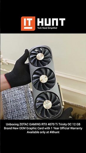 ZOTAC RTX 4070 Ti Trinity OC 12GB Unboxing 🔥 Beast GPU for Gaming #Shorts #ithunt #gpu #gamingpc