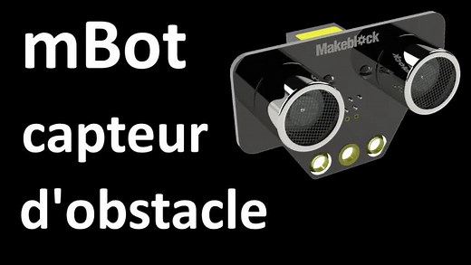 Programmer le capteur d'obstacle du robot mBot