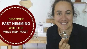 Discover Fast Hemming With The Wide Hem Foot | Madam Sew