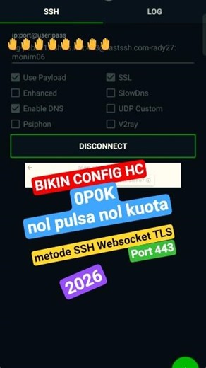 Membuat Config HC-2026 0P0K (nol pulsa nol kuota) All Opr/Lo - Metode SSH Websocket TLS Port 443