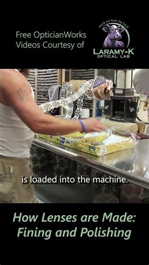 How Lenses Are Made: Fining and Polishing