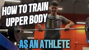 Upper body training principles for athletic performance
