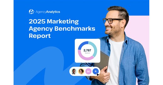 AgencyAnalytics Releases the 2025 Marketing Agency Benchmarks Report