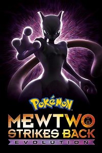 Pokémon the Movie: Mewtwo Strikes Back - Evolution (2020) - Movie
