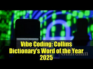Vibe Coding: Collins Dictionary's Word of the Year 2025