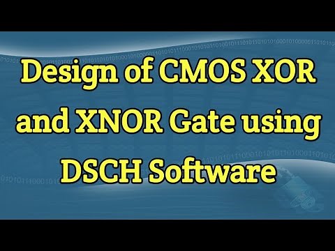 Design of XOR and XNOR gates using CMOS technology | How to implement XOR and XNOR gate using DSCH