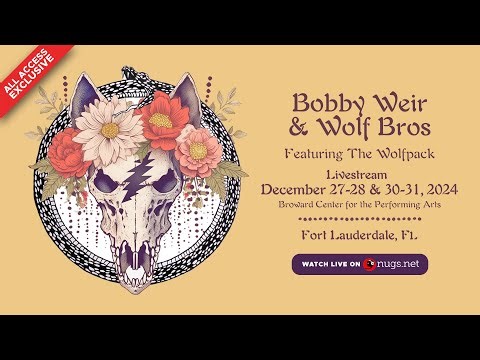 Bobby Weir & Wolf Bros featuring The Wolfpack 12/31/24 Ft. Lauderdale, FL