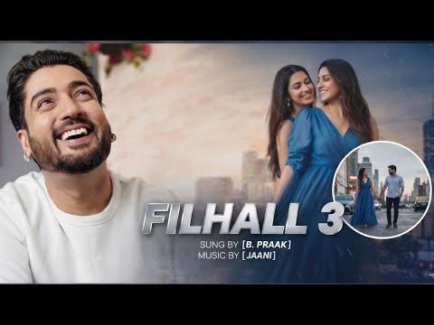 Filhaal3 | Akshay Kumar Ft Nupur Sanon | Ammy Virk | BPraak | Jaani | Arvindr Khaira