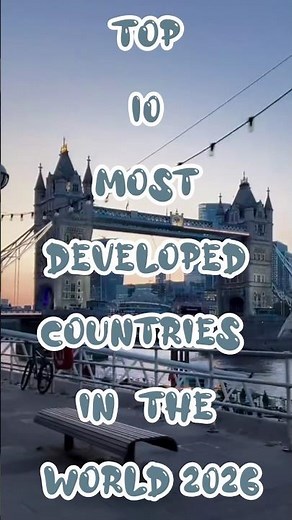 Top 10 Most Developed Countries in the World 2026 | Richest & Advanced Nations