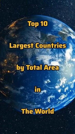 Top 10 Largest Countries by Total area in the World #top10 #facts #country #india #russia #america
