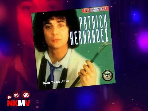 1979 - Patrick Hernandez - Born to Be Alive (Extended)
