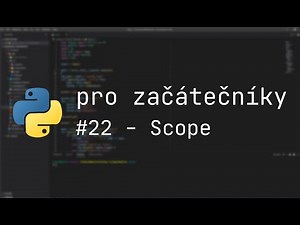 Python pro Začátečníky | #22 | Scope