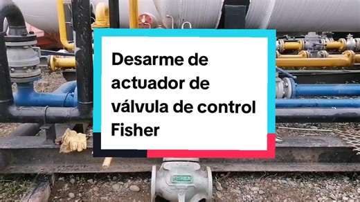 Desarme de Actuador de Válvula de Control Fisher