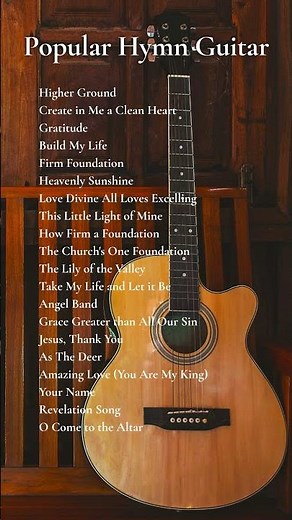 Top Hymns on Guitar - Timeless Worship Classics
