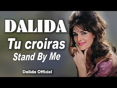 DALIDA – Tu croiras (Stand By Me – version française, 1963) – Dalida Official