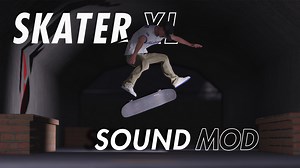 SoundMod for Skater XL - mod.io