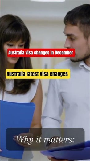 Australia Visa & Immigration Changes in December 2025 | Australia Visa Update
