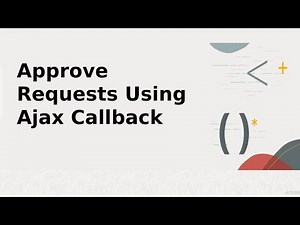 Oracle APEX Tutorial: Approve Requests Using Ajax Callback