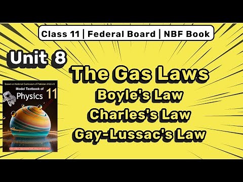 The Gas Laws: Boyle's Law, Charles's Law, and Gay-Lussac's Law | Class 11 FBISE NBF Book