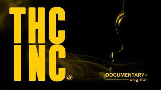 'THC, INC' Marijuana FilmTo Premiere On Documentary+ On 4/20.
