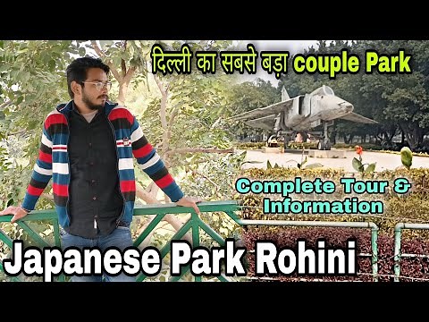 Japanese Park Rohini/ Swarn Jayanti Park Delhi Complete Tour & Info/ Best Couple Park In Delhi 💖🤩