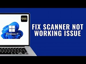 How to Fix Scanner Not Working in Windows 11 ?