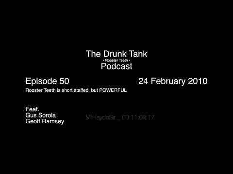 The Rooster Teeth Podcast (Drunk Tank) Episode 50